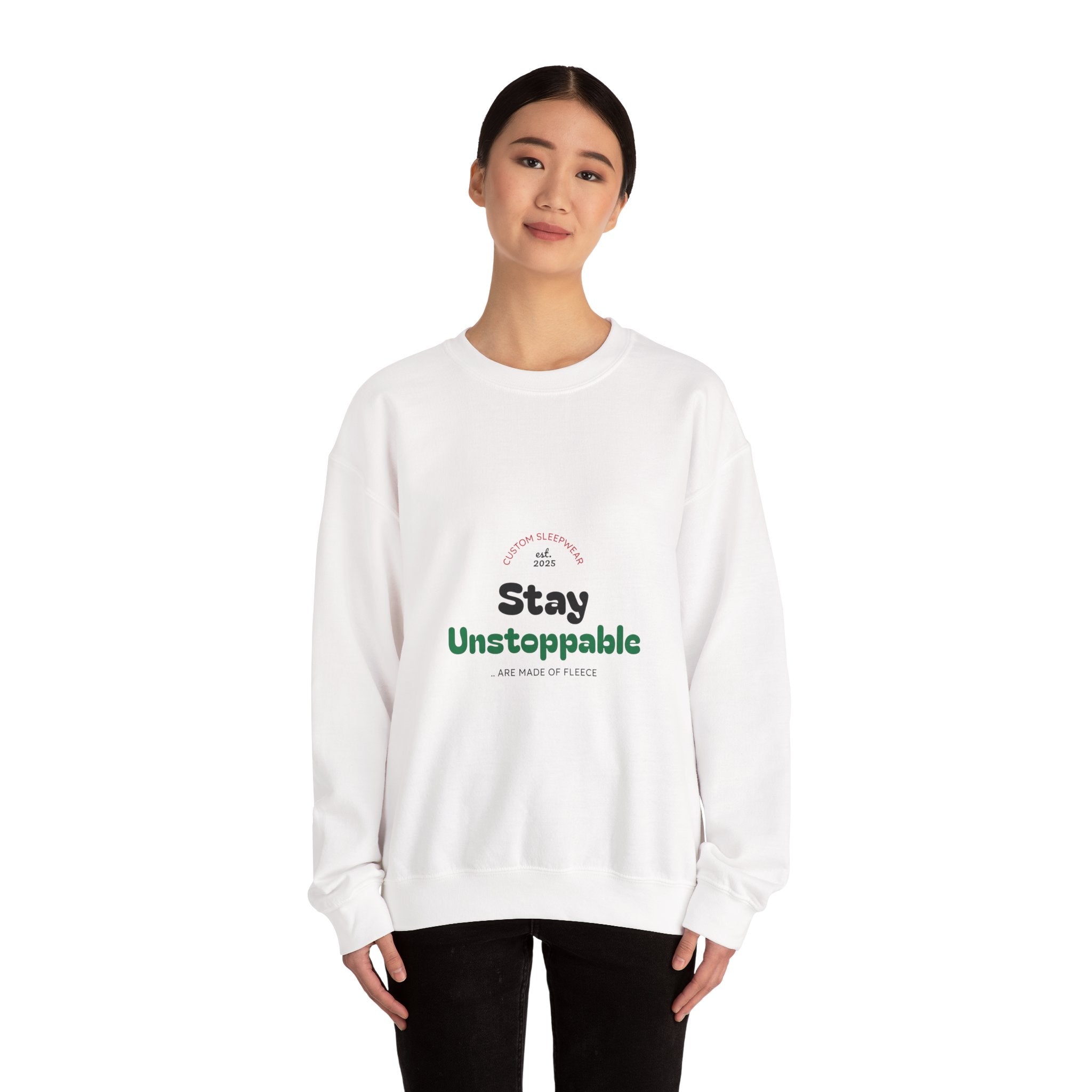Inspirational Crewneck Sweatshirt - Stay Unstoppable, Motivational Gift, Cozy Wear, Self-Care, Encouragement Apparel
