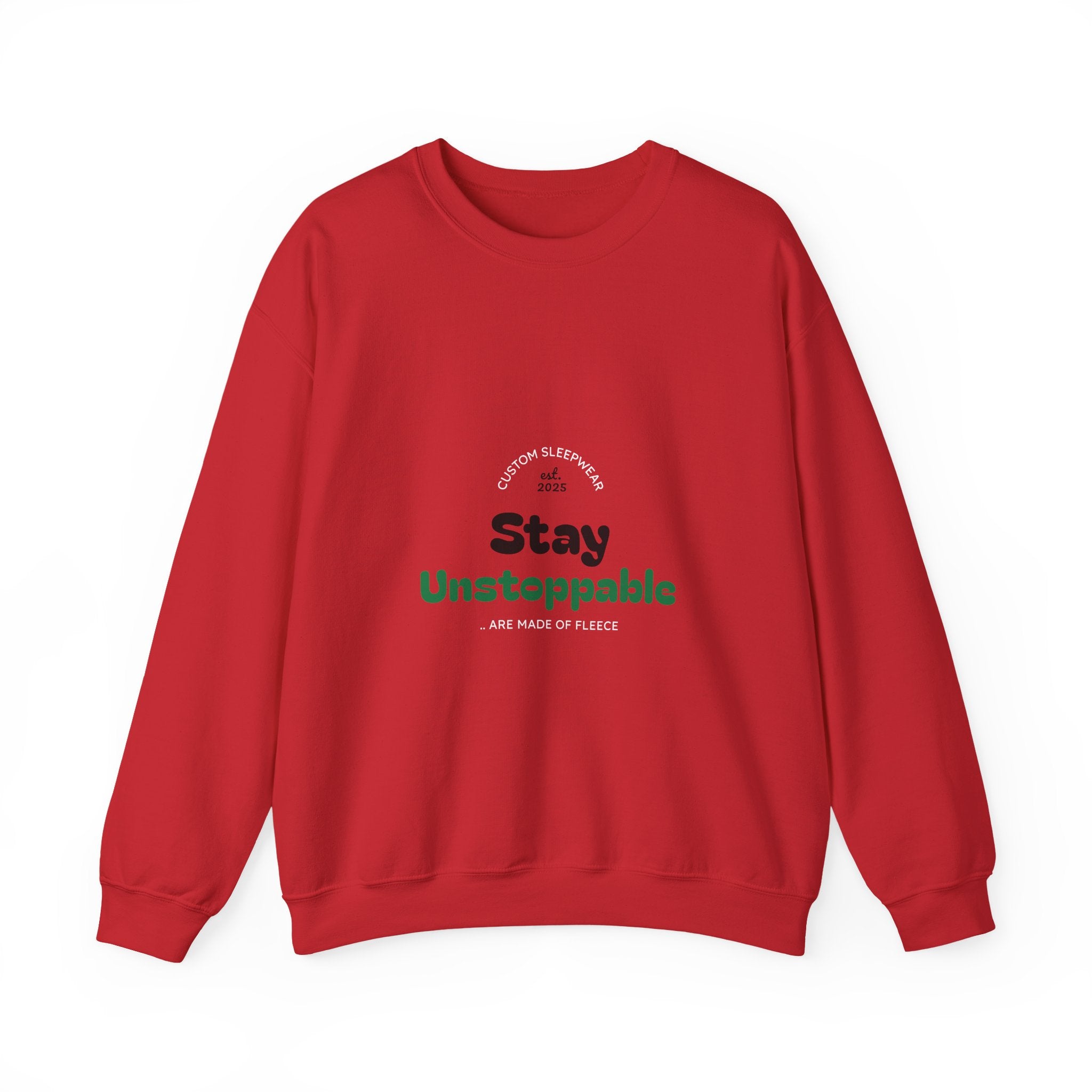 Inspirational Crewneck Sweatshirt - Stay Unstoppable, Motivational Gift, Cozy Wear, Self-Care, Encouragement Apparel